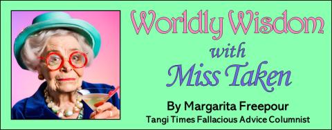 Worldly Wisdom with Miss Taken