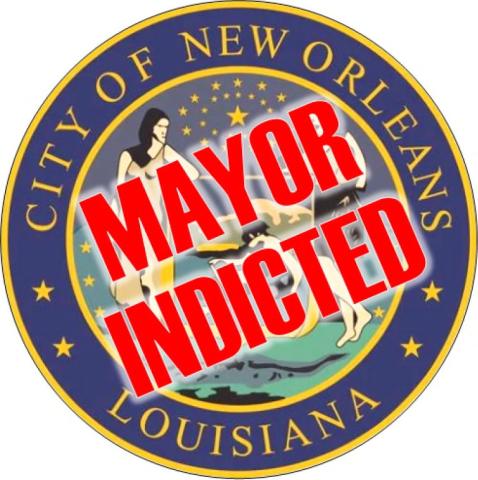 Hew Orleans Mayor and Paramour Indicted by Feds