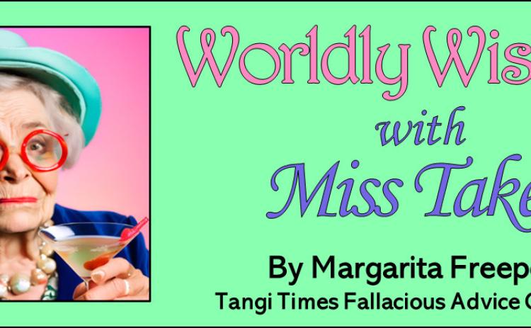 Worldly Wisdom with Miss Taken