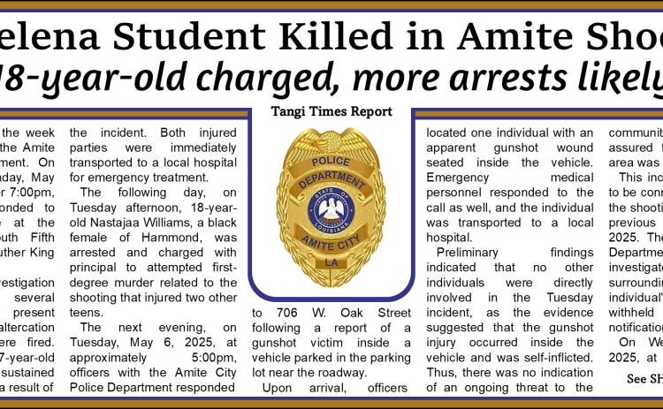 St. Helena Student Killed in Amite Shooting 18-year-old charged, more arrests likely